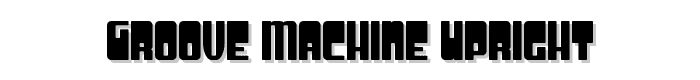 Groove Machine Upright font